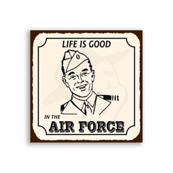 Air Force Life Is Good Vintage Metal Art  Retro Tin Sign