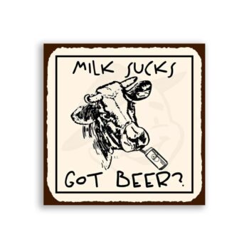 Milk Sucks Got Beer Vintage  Metal Art Bar Pub Retro Tin Sign