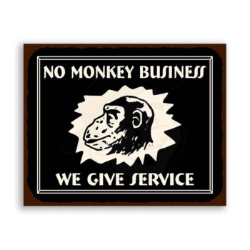 No Monkey Business Vintage Metal Art Automotive Retro Tin Sign