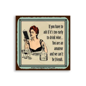 You’re An Amateur And We Can’t Be Friends Mini Vintage Tin Sign
