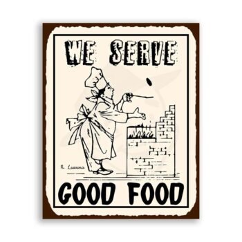 We Serve Good Food Vintage Metal Restaurant Service Retro Tin Sign