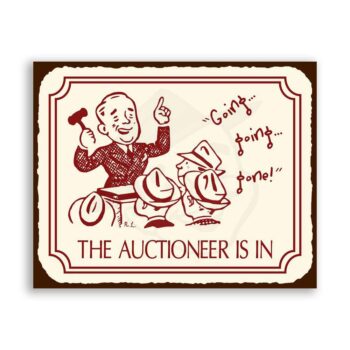 The Auctioneer Is In Vintage Metal Art Retro Tin Sign