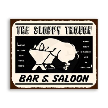 Sloppy Trough Bar & Saloon Vintage Metal Art Bar Retro Tin Sign