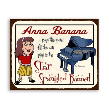 Anna Banana Plays Piano Star Spangled Banner Vintage Retro Tin Sign