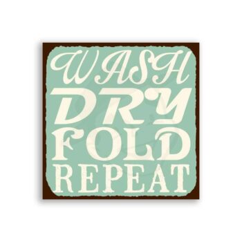 Wash Dry Fold Repeat Vintage Metal Art Laundry Room Sign