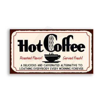 Hot Coffee Caffeinated Alternative Vintage Metal Art Retro Tin Coffee Sign